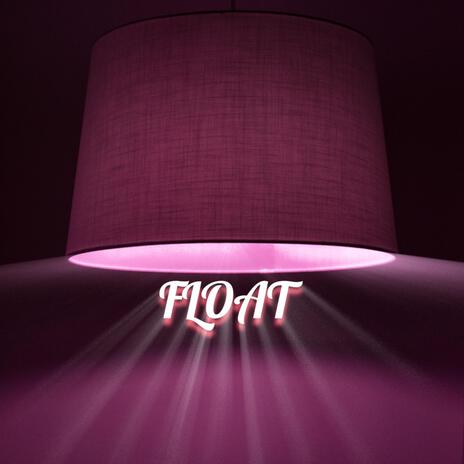 Float | Boomplay Music