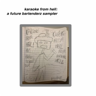 Karaoke From Hell: A Future Bartenderz Sampler