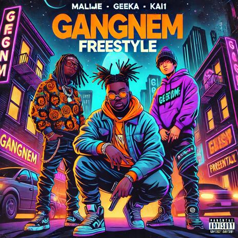 Gangnem (Freestyle) ft. Kai1, GeekA & Malije