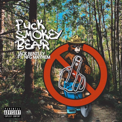 Fuck Smokey Bear (feat. NFG Mayhem) | Boomplay Music