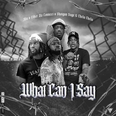 What Can I Say? (feat. Ether Da Connect, Shotgun Suge & Chelo Chelo) (Radio Edit) | Boomplay Music