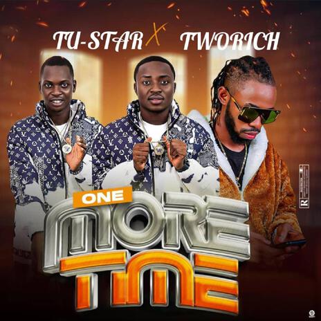 One More Time ft. Tworich | Boomplay Music