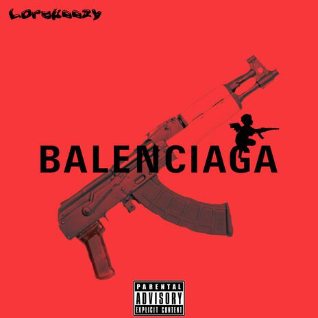 Balenciaga | Boomplay Music