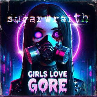 Girls Love Gore