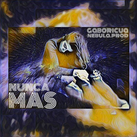 NUNCA MAS ft. NebulaProd | Boomplay Music