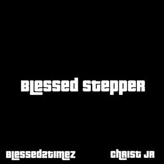 Blessed Stepper