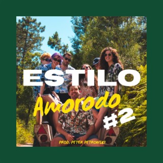 Estilo Amorodo 2 ft. Peter Petrowski lyrics | Boomplay Music