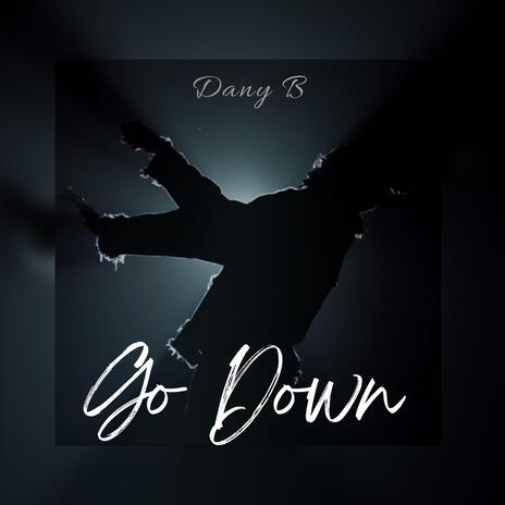 Go down ft. Elji Beatzkilla | Boomplay Music