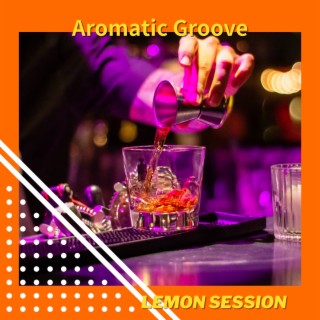 Aromatic Groove