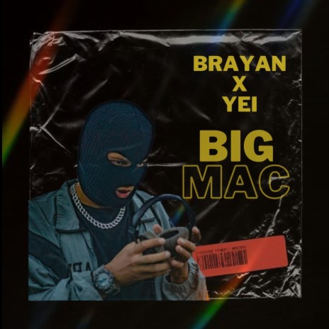 Big Mac x Yei ft. Brayan Josue Oficial