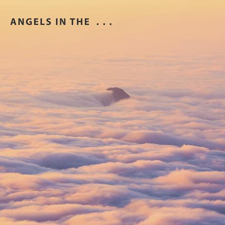 Angels in the . . . | Boomplay Music