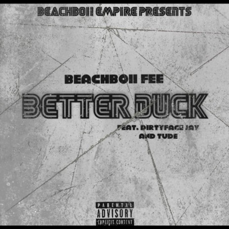 Better Duck ft. Dirty Face Jay | Boomplay Music