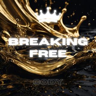 Breaking Free