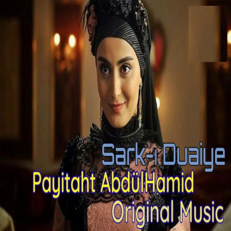 Payitaht Abdul Hamid sark duaiye | Boomplay Music
