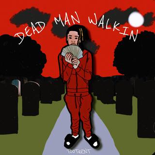 Dead Man Walkin