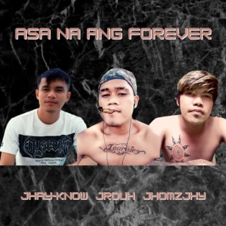 Asa Na Ang Forever
