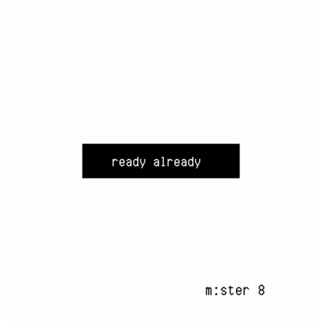 ready already | Boomplay Music