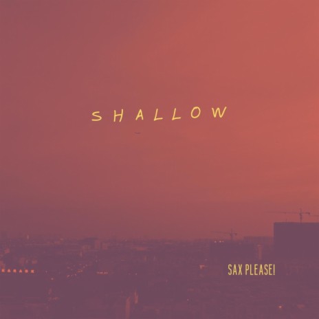 Shallow | Boomplay Music