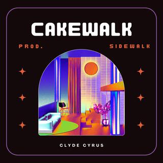 Cakewalk lyrics | Boomplay Music