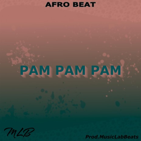 Pam Pam Pam (Afro Beat) | Boomplay Music