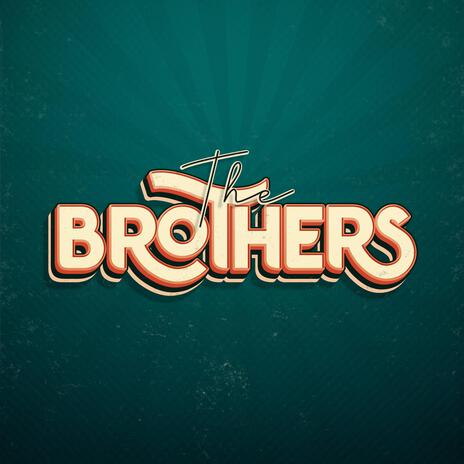 The Brothers #1 | Boomplay Music