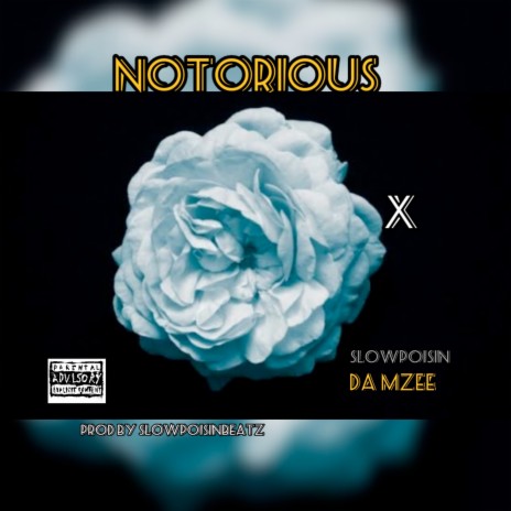 Notorious ft. DA MZEE | Boomplay Music