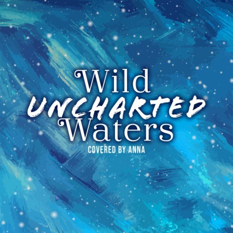 Wild Uncharted Waters | Boomplay Music