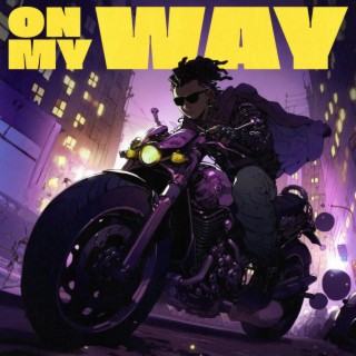 On My Way ft. Wooly Dvsa lyrics | Boomplay Music