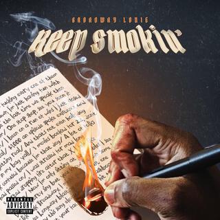 Keep Smokin' lyrics | Boomplay Music