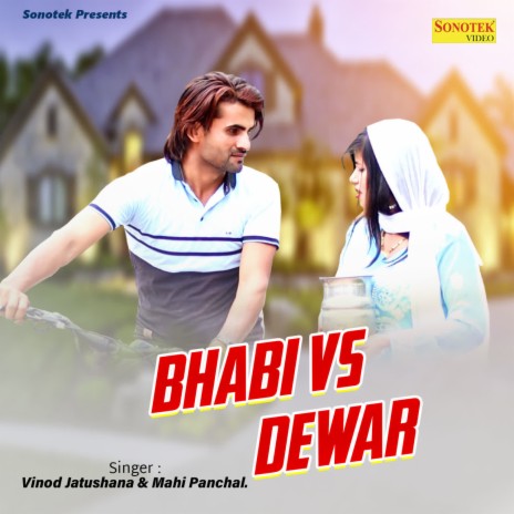 Bhabhi Vs Dewar ft. Mahi Panchal | Boomplay Music