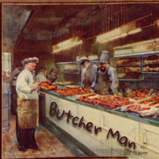 Butcher Man