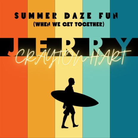 Summer Daze Fun (When We Get Together)