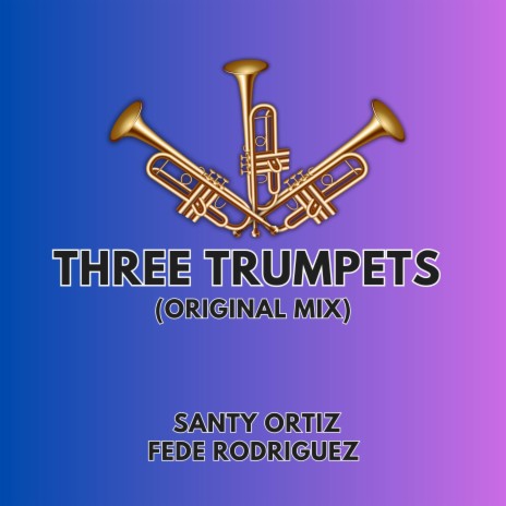 Three Trumpets Guaracha ft. santy ortiz | Boomplay Music