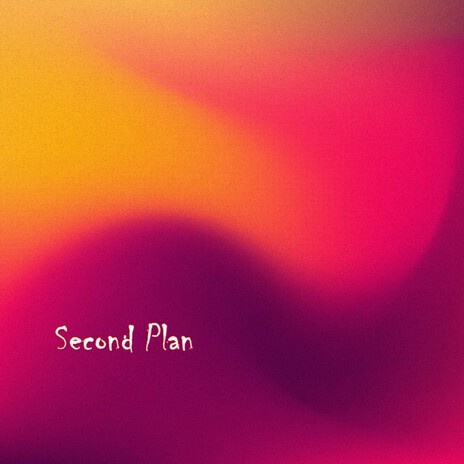 Second Plan | Boomplay Music