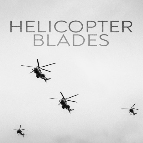 Helicopter Blades ft. Melodi | Boomplay Music