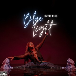 Into The Blue Light | Boomplay Music