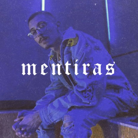 Mentiras | Boomplay Music