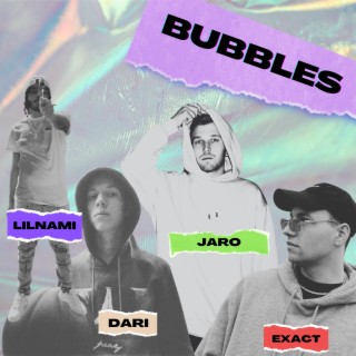 BUBBLES ft. Dari, Jaro & lilnami lyrics | Boomplay Music