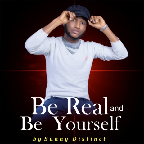 Be Real & Be Yourself | Boomplay Music
