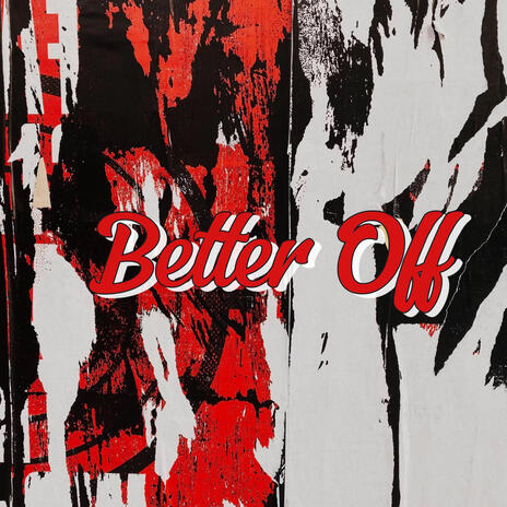 Better Off | Boomplay Music