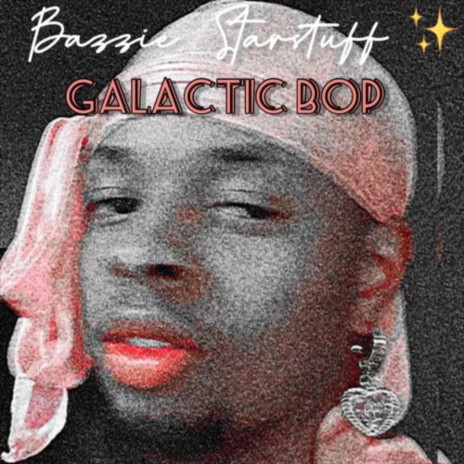 Galactic Bop ft. WAPGANG | Boomplay Music