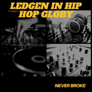 Ledgen in Hip Hop Glory