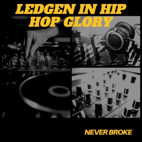 Ledgen in Hip Hop Glory | Boomplay Music