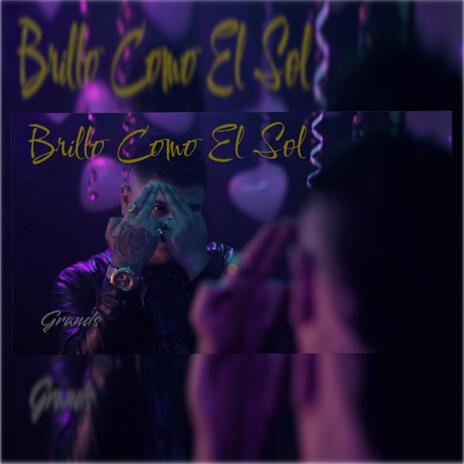 Brillo Como El Sol | Boomplay Music