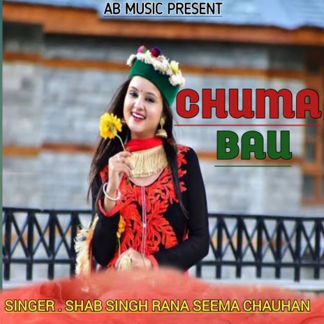 Chuma Bou (Garhwali song) ft. Seema Chauhan | Boomplay Music