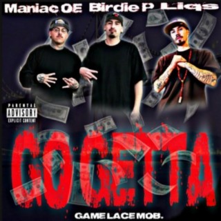 Go Getta (feat. Maniac OE & Birdie P)