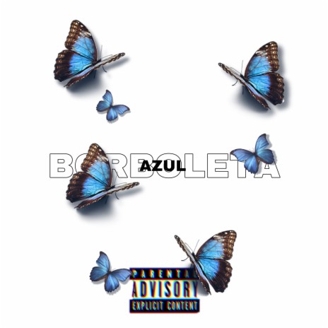 Borboleta Azul | Boomplay Music