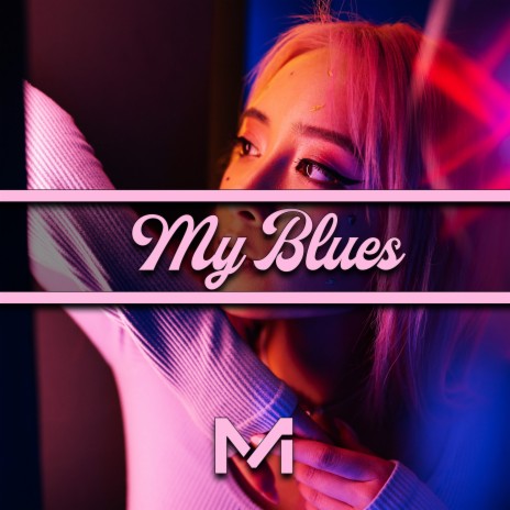 My Blues | Boomplay Music