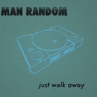 Just Walk Away