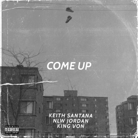 Come Up ft. NLW Jordan & King Von | Boomplay Music